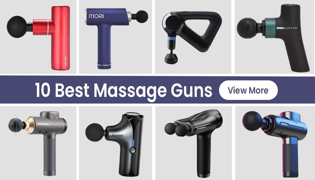 10 Best Massage Guns To Get Rid Of Muscle Soreness